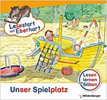 Lesestart mit Eberhart - Lesestufe 1 Unser Spielplatz