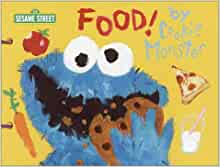 Food! by Cookie Monster (SesaME Books)