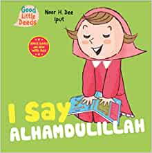 I Say Alhamdulillah (I Say Board Books)