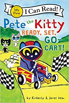 Pete the Kitty: Ready, Set, Go-Cart! (My First I Can Read)