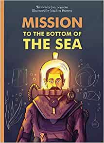 Mission to the bottom of the Sea (Marvelous but true, 1)