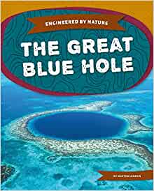 The Great Blue Hole (Engineered by Nature)