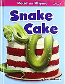 Snake Cake (Read and Rhyme Level 2)