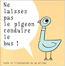 ne laissez pas le pigeon conduire le bus. (KALEIDOSCOPE) (French Edition)