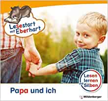 Lesestart mit Eberhart - Lesestufe 1 Papa und ich