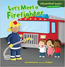 Let's Meet a Firefighter (Cloverleaf Books - Community Helpers)