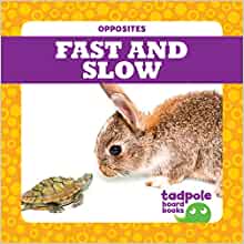 Fast and Slow (Tadpole Board Books: Opposites)