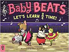 Baby Beats: Let's Learn 2/4 Time! (Baby Beats, 3)