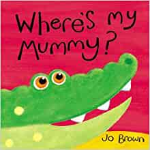 Where's My Mummy? (Mini Hardbacks)