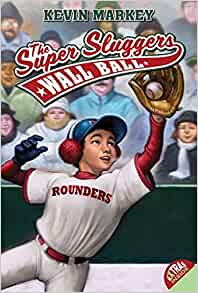 The Super Sluggers: Wall Ball (Super Sluggers (Paperback))