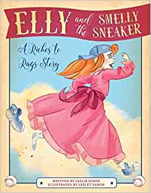 Elly and the Smelly Sneaker: A Riches to Rags Story