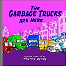 The Garbage Trucks Are Here (Things That Go)