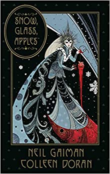 Neil Gaiman's Snow, Glass, Apples