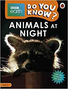 Do You Know? Level 2 – BBC Earth Animals at Night (BBC Earth Do You Know? Level 2)