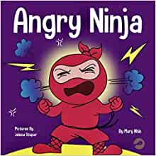 Angry Ninja: A Children's Book About Fighting and Managing Anger