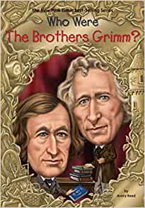 Who Were the Brothers Grimm? (Who Was?)