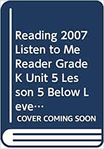 Reading 2007 Listen to Me Reader, Grade K, Unit 5, Lesson 5, Below Level: Race Day