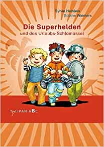 Die Superhelden und das Urlaubs-Schlamassel