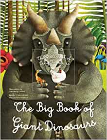 Big Book of Giant Dinosaurs, The Small Book of Tiny Dinosaurs