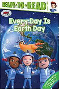 Every Day Is Earth Day (Ready Jet Go!)