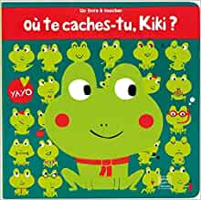 Où te caches-tu, Kiki ? (Livres à toucher, Où te caches-tu, Kiki ?) (French Edition)