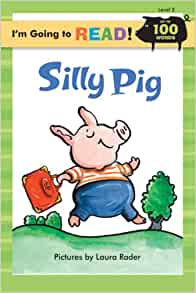 I'm Going to Read® (Level 2): Silly Pig (I'm Going to Read® Series)