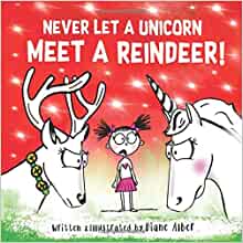 Never Let A Unicorn Meet A Reindeer!