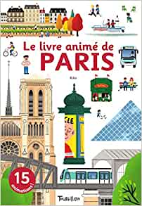 Le livre animé de Paris (Anim'Passion) (French Edition)