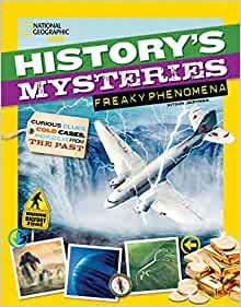 History's Mysteries: Freaky Phenomena: Curious Clues, Cold Cases, and Puzzles From the Past