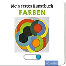 Mein erstes Kunstbuch - Farben