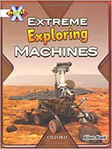 Project X: White: Inventors and Inventions: Extreme Exploring Machines