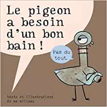 Pigeon a besoin d'un bon bain (Le) (KALEIDOSCOPE) (French Edition)