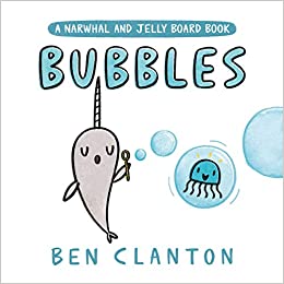 Bubbles (A Narwhal and Jelly Board Book) (A Narwhal and Jelly Book)