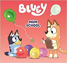 Bluey: Mum School