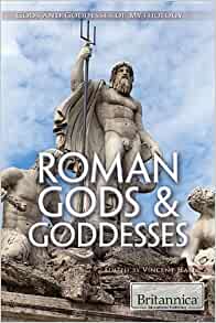 Roman Gods & Goddesses (Gods & Goddesses of Mythology)