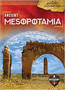 Ancient Mesopotamia (Ancient Civilizations)