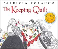 The Keeping Quilt: 25th Anniversary Edition