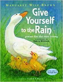 Give Yourself to the Rain: Poems for the Very Young