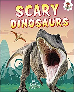 Scary Dinosaurs (My Favorite Dinosaurs)