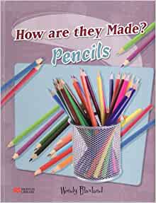 Pencils (How Are They Made?)