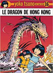 Yoko Tsuno - Tome 16 - Le Dragon de Hong Kong (French Edition)