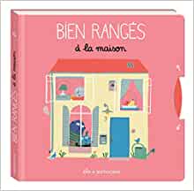 BIEN RANGES: A LA MAISON (EVEIL SARBACANE) (French Edition)