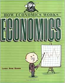 Economics (How Economics Works)