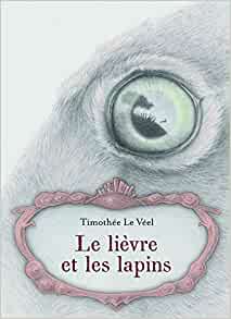 LE LIEVRE ET LES LAPINS (KALEIDOSCOPE) (French Edition)