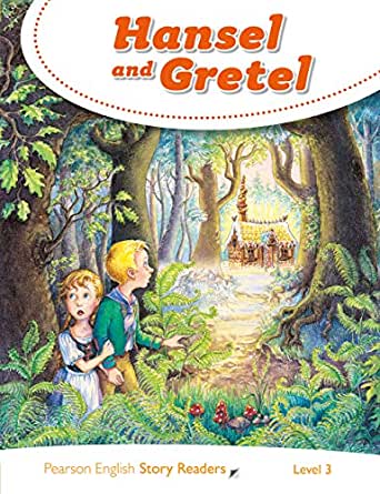 Level 3: Hansel and Gretel (Pearson English Story Readers)