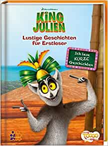 King Julien. Lustige Geschichten für Erstleser