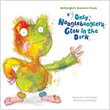 Only Nooglebooglers Glow in the Dark (Picture Storybooks)