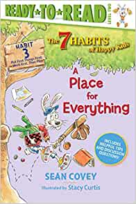 A Place for Everything: Habit 3 (3) (The 7 Habits of Happy Kids)