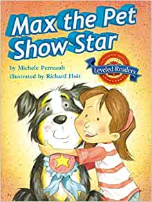 Max the Pet Show Star (Leveled Reader)