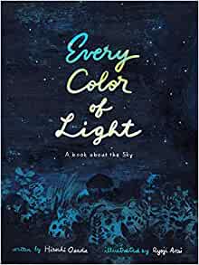 Every Color of Light: A Book about the Sky